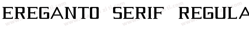Ereganto Serif Regular字体转换